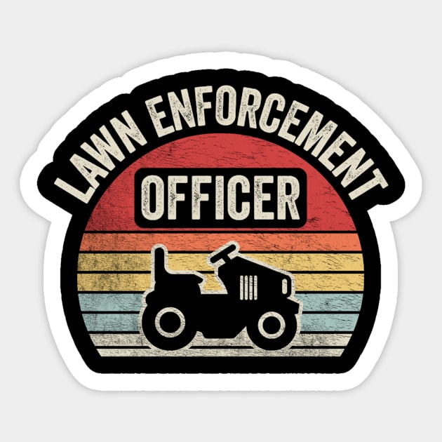 Lawn Enforcement Officer Funny Gardening Gardener Lawn Mower Lawn Whisperer Gift For Dad Sticker by SomeRays